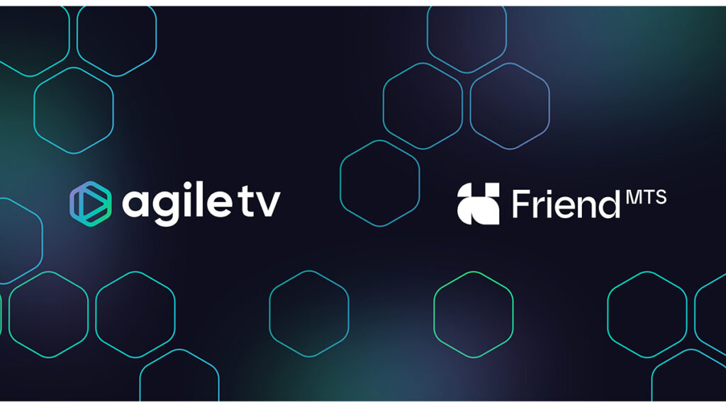 FRIEND MTS AND AGILETV INTEGRATE CDN WATERMARKING TO SPEED ANTI-PIRACY DEPLOYMENTS